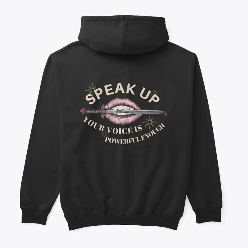 Speak Up Your Voice Is Powerful Enough 